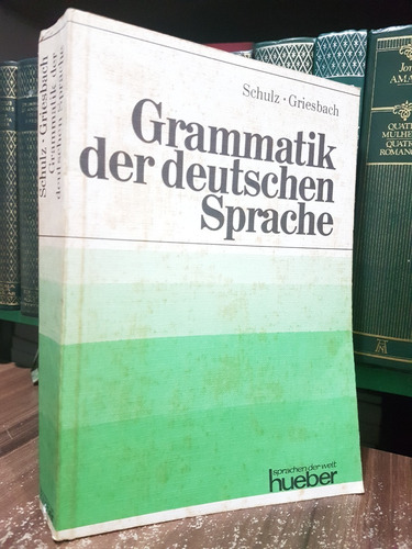 Grammatik Der Deutschen Sprache - Schulz Griesbach
