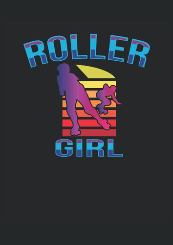 Libro: Roller Girl - Chica Del Patín: Cuaderno Punteado, Din