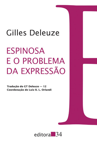 Espinosa e o problema da expressão, de Deleuze, Gilles. Série Coleção Trans Editora 34 Ltda., capa mole em português, 2017