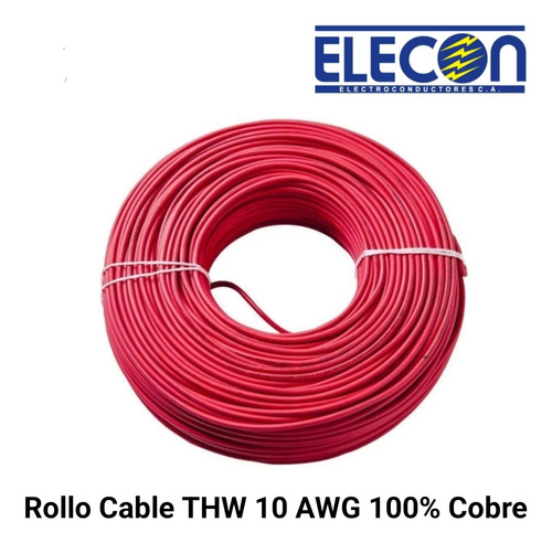 Cable Thw 10 Awg Marca Elecon 100% Cobre