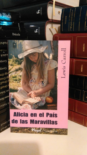 Alicia En El País De Las Maravillas - Lewis Carroll -  Nogal