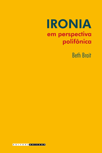 Ironia Em Perspectiva Polifonica, De Brait. Editora Unicamp, Capa Mole, Edição 2 Em Português, 2008