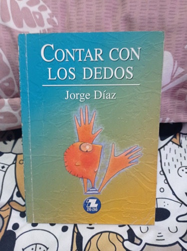 Contar Con Los Dedos  Autor: Jorge Díaz Zig-zag