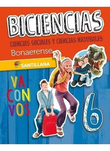 Biciencias 6 Bonaerense Va Con Vos | Santillana 