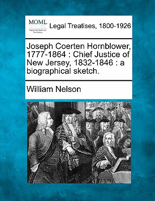 Libro Joseph Coerten Hornblower, 1777-1864: Chief Justice...