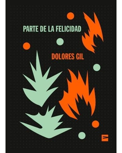 Parte De La Felicidad - Dolores Gil