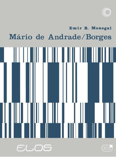 Mario de Andrade/Borges: Um diálogo dos anos 20, de Monegal, Emir Rodrigues. Série Elos Editora Perspectiva Ltda., capa mole em português, 1978