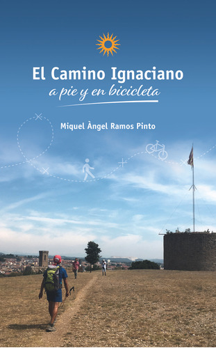 Libro El Camino Ignaciano A Pie Y En Bicicleta ; The Igna...