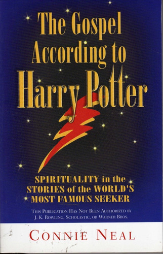 The Gospel According To Harry Potter. Connie Neal