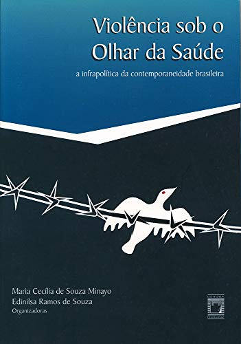 Libro Violência Sob O Olhar Da Saúde A Infrapolítica Da Cont