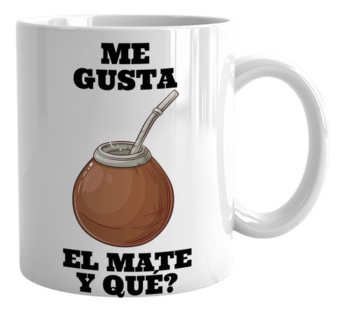 Taza Me Gusta El Mate