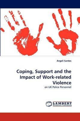 Libro Coping, Support And The Impact Of Work-related Viol...