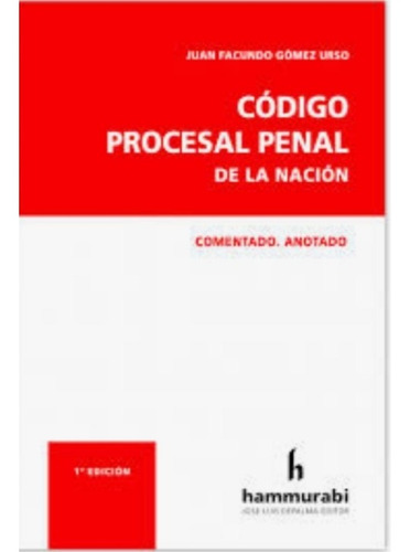 Código Procesal Penal De La Nación Comentado / Gómez Urso