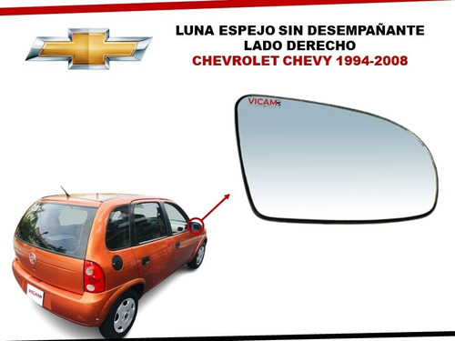 Luna Espejo Chevrolet Chevy 1994-2008 Derecha S/desempañante