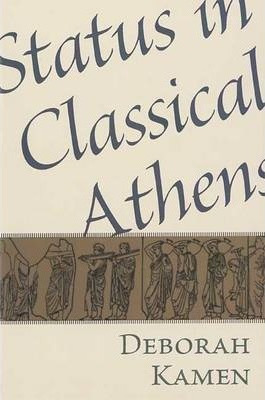 Libro Status In Classical Athens - Deborah Kamen