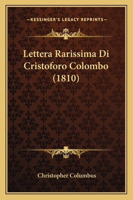 Libro Lettera Rarissima Di Cristoforo Colombo (1810) - Co...