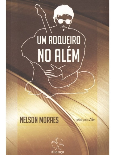 Um Roqueiro No Além (capa Nova) - Zilio, Nelson Moraes