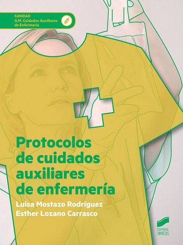 Protocolos De Cuidados Auxiliares De Enfermerãâa, De Mostazo Rodríguez, Luisa. Editorial Sintesis, Tapa Blanda En Español