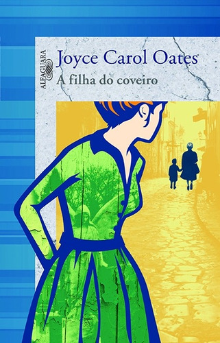 A filha do coveiro, de Oates, Joyce Carol. Editora Schwarcz SA, capa mole em português, 2008