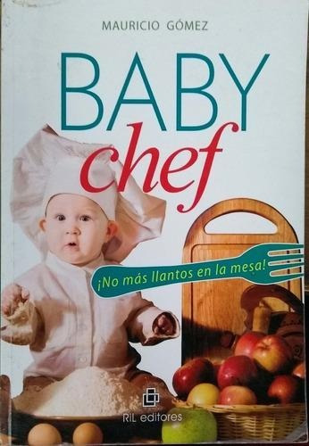 Baby Chef / Mauricio Gómez