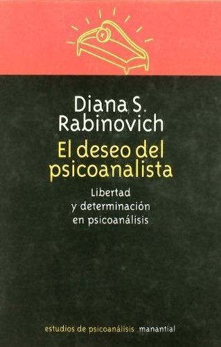 El Deseo Del Psicoanalista - Rabinovich, Diana S