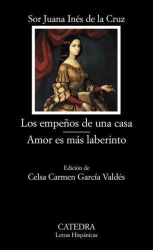 Libro Los Empeños De Una Casa / Amor Es Más Laberinto