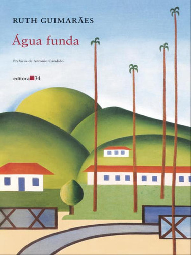 Água Funda, De Guimarães, Ruth. Editora Editora 34, Capa Mole, Edição 1ª Edição - 2018 Em Português