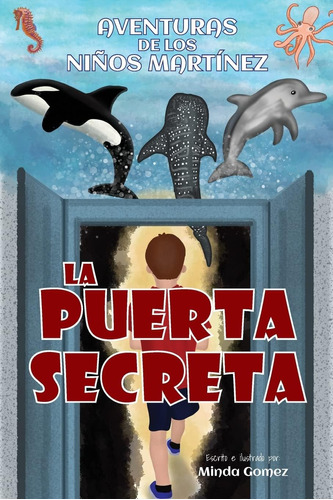 Libro: La Puerta Secreta: The Secret Door (martinez Kids