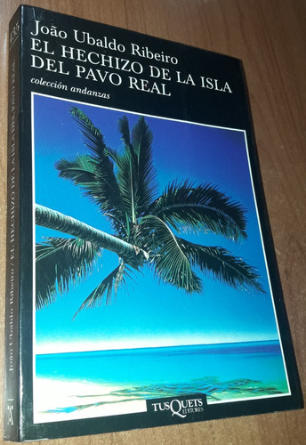 El Hechizo De La Isla Del Pavo Real    Joao Ubaldo Ribeiro