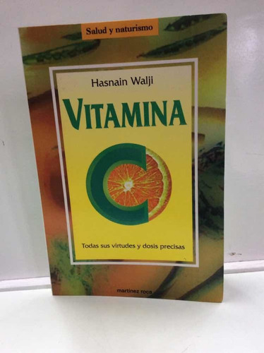 Vitamina C - Hasnain Walji - Salud - Naturalismo - Medicina