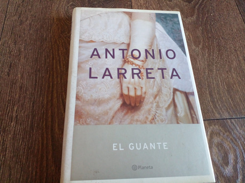 Antonio Larreta. El Guante. Tapa Dura