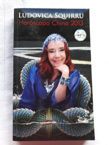 Horoscopo Chino 2013 - Ludovica Squirru - Con Poster 