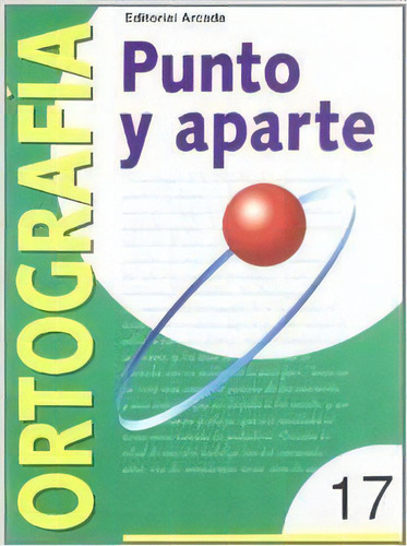 Ortografia 17 Punto Y Aparte Nadlen14ep, De Aa.vv. Editorial Nadal Arcada En Español