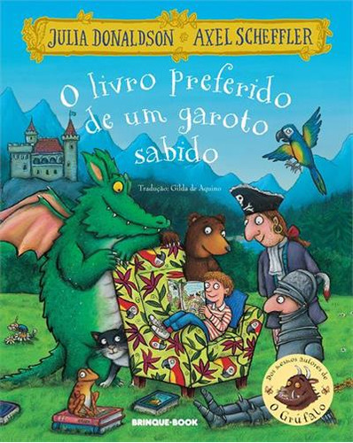 O Livro Preferido De Um Garoto Sabido - 1ªed.(2023), De Julia Donaldson. Editora Brinque Book, Capa Mole, Edição 1 Em Português, 2023