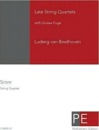 Late String Quartets With Grosse Fuge, De Ludwig Van Beethoven., Vol. 1. Editorial Createspace Independent Publishing Platform, Tapa Blanda En Inglés