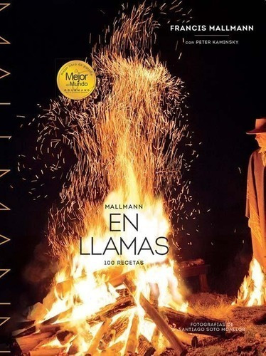 Libro - Mallmann En Llamas - 100 Recetas - Rustica Francis M