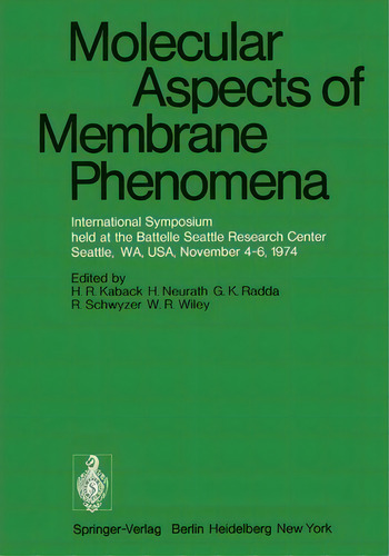 Molecular Aspects Of Membrane Phenomena, De H. Ronald Kaback. Editorial Springer Verlag Berlin Heidelberg Gmbh Co Kg, Tapa Blanda En Inglés