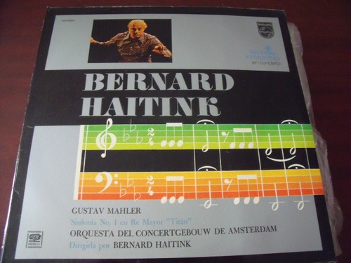 Lp Bernard Haitink, Los Grandes Interpretes En Concierto