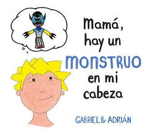 Libro Mama Hay Un Monstruo En Mi Cabeza Original