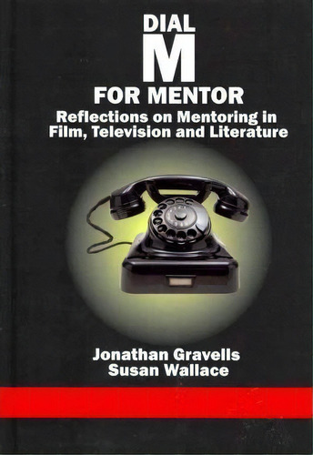 Dial M For Mentor, De Jonathan Gravells. Editorial Information Age Publishing, Tapa Dura En Inglés