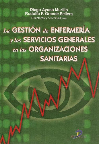 Libro La Gestion De Enfermeria Y Los Servicios Generales En