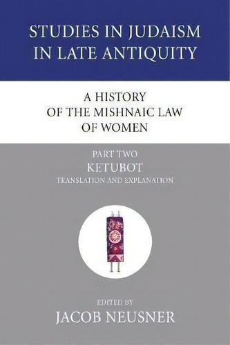 A History Of The Mishnaic Law Of Women, Part 2, De Professor Of Religion Jacob Neusner. Editorial Wipf Stock Publishers, Tapa Blanda En Inglés