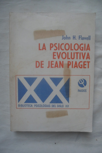 La Psicologia Evolutiva De Jean Piaget - Flavell