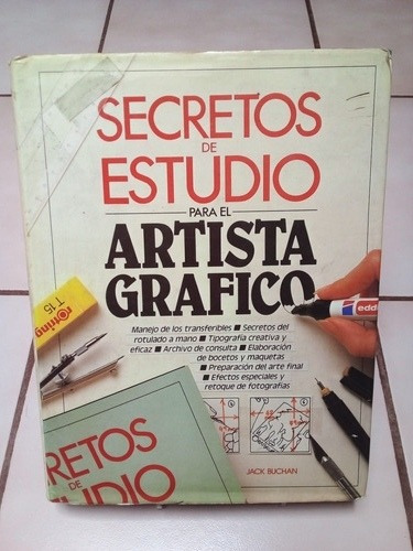 Secretos De Estudio Para El Artista Gráfico