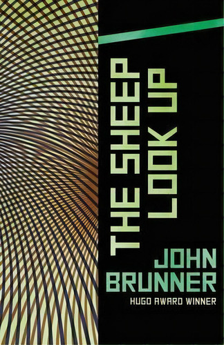 The Sheep Look Up, De John Brunner. Editorial Open Road Media, Tapa Blanda En Inglés