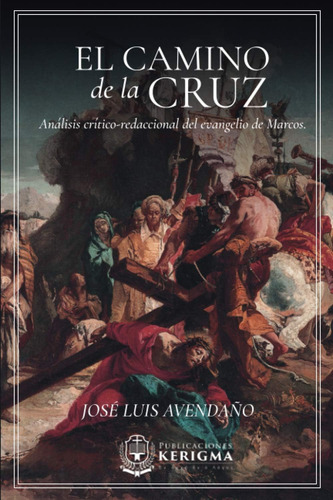 Libro: El Camino De La Cruz:: Análisis Crítico-redaccional D