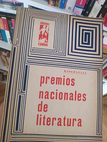 Premios Nacionales De Literatura Ediciones Camino Biografías