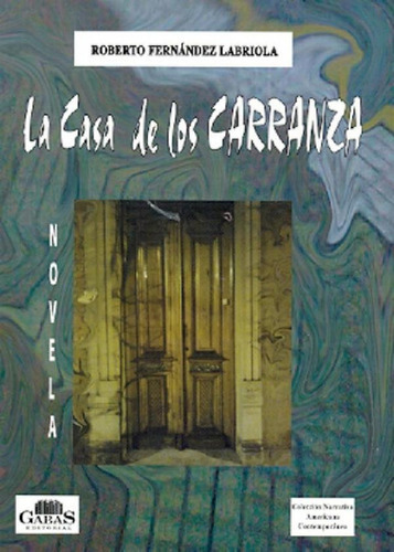 Libro - La Casa De Los Carranza, De Fernandez Labriola Robe