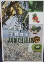 Comprar Libro Manual Práctico De Agricultura · Conceptos · Técnicas