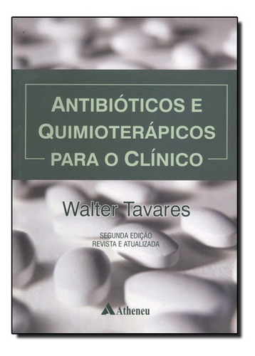Livro Antibioticos E Quimioterapicos Para O Clinico